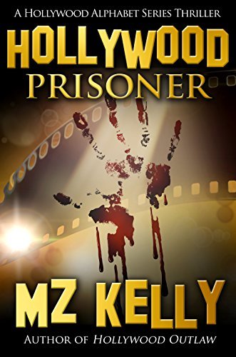 M.Z. Kelly: Hollywood Prisoner (EBook)
