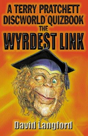 Terry Pratchett, David Langford: The Wyrdest Link (Paperback, 2002, Gollancz)