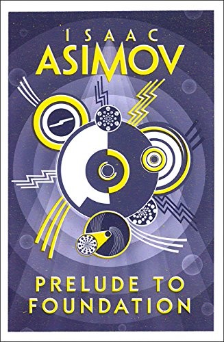 Isaac Asimov: PRELUDE TO FOUNDATION- PB (2016, Harper Collins Paperbacks)
