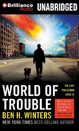 Ben H. Winters: World of Trouble (AudiobookFormat, 2014, Brilliance Audio)