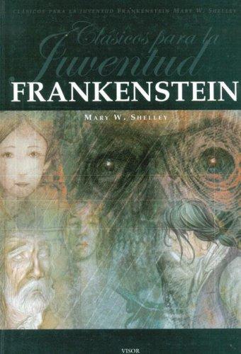 Mary Shelley: Frankestein (Clasicos Para La Juventud / Youth Classics) (Hardcover, Spanish language, 2005, Visor)