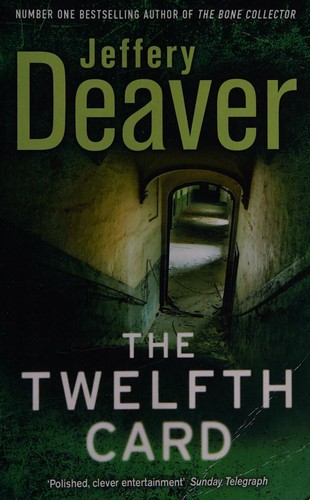 Jeffery Deaver: The twelfth card (2009, Hodder Paperbacks)