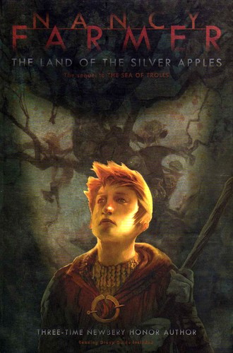 Nancy Farmer: The Land of the Silver Apples (Paperback, 2007, Atheneum Books for Young Readers)