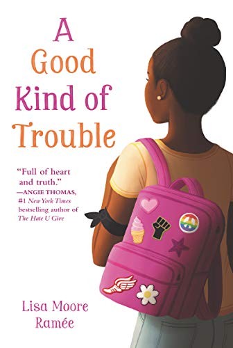 Lisa Moore Ramée: A Good Kind of Trouble (Paperback, 2020, Balzer + Bray)