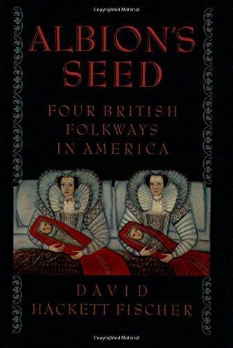David Hackett Fischer: Albion's Seed (1989)