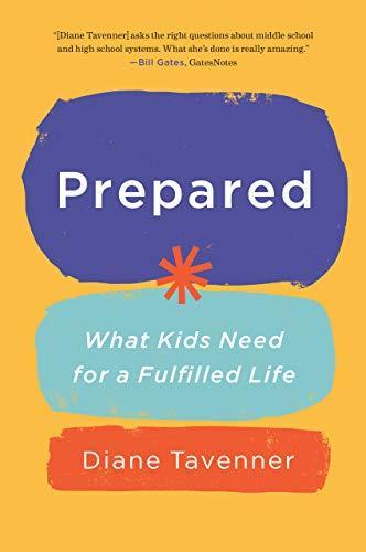 Diane Tavenner, Diane Tavenner: Prepared: What Kids Need for a Fulfilled Life (Hardcover, 2019, Currency)