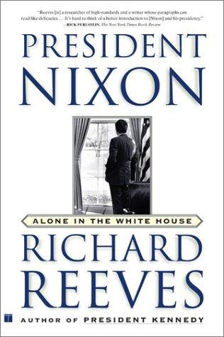 Richard Reeves: President Nixon (Paperback, 2002, Simon & Schuster)