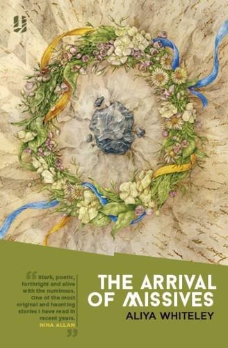 Aliya Whiteley: The Arrival of Missives (2016, Unsung Stories)