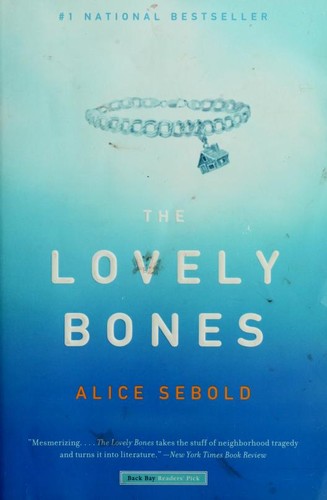 Alice Sebold: The Lovely Bones (Hardcover, 2004, Back Bay Books)
