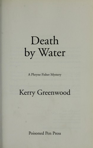 Kerry Greenwood: Death by water (2008, Poisoned Pen Press)