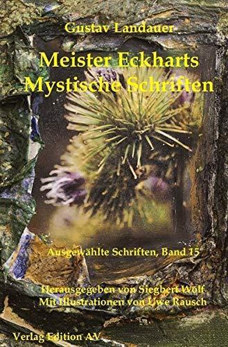 Meister Eckhart: Meister Eckharts Mystische Schriften (German language, 2019, Edition AV)