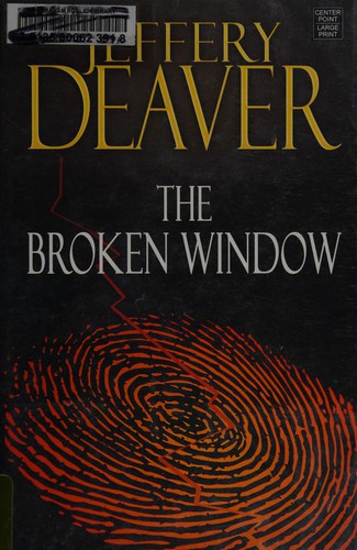 Jeffery Deaver: The broken window (2008, Center Point Pub.)