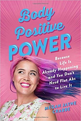 Megan Jayne Crabbe: Body positive power (2018)