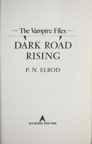 P. N. Elrod: Dark road rising (2009, Ace Books)