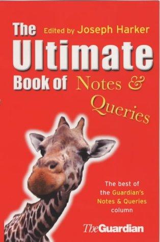 Joseph Harker: The Ultimate Book of Notes and Queries (Paperback, 2002, Atlantic Books)