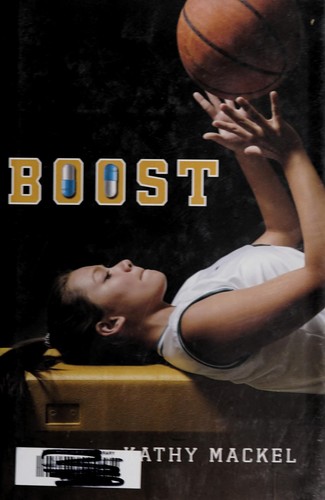Kathryn Mackel: Boost (2008, Dial Books)