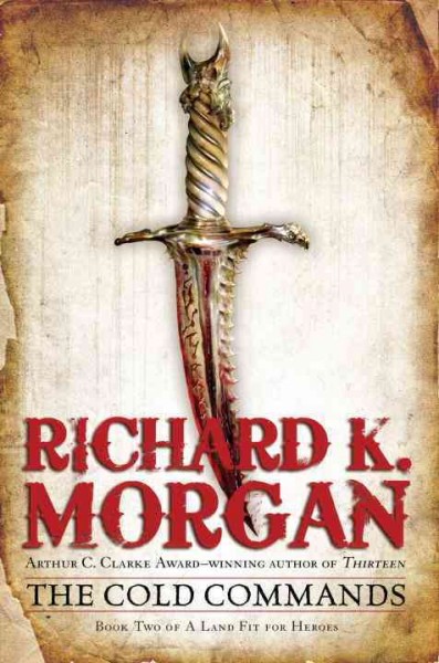 Richard K. Morgan: The Cold Commands (2011, Del Rey)