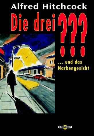 Alfred Hitchcock, M. V. Carey, Robert Arthur: Die drei ??? und das Narbengesicht. (drei Fragezeichen). (Paperback, German language, 2001, Bertelsmann, München)