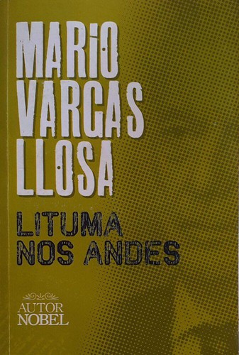 Mario Vargas Llosa: Lituma nos Andes (Paperback, Portuguese language, 2011, Dom Quixote)