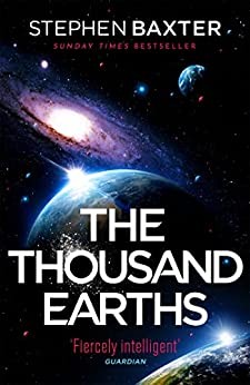 Stephen Baxter: The Thousand Earths (2022, Orion Publishing Group, Limited)