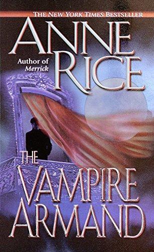Anne Rice: The Vampire Armand (The Vampire Chronicles, #6) (Paperback, 2000, Ballantine Books)