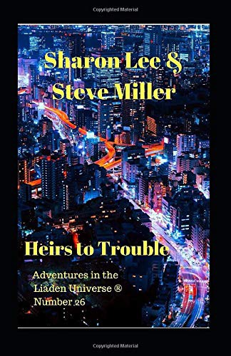 Sharon Lee, Miller, Steve: Heirs to Trouble (Paperback, 2017, Pinbeam Books)