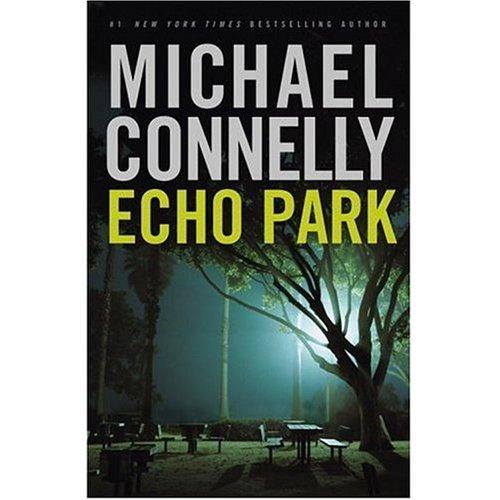 Michael Connelly: Echo Park (Paperback, 2006, Warner Books)