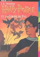 J. K. Rowling, Jean-François Ménard: Harry Potter et la Coupe de Feu (Paperback, French language, 2004, French & European Pubns)