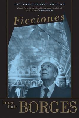 Anthony Kerrigan, Anthony Bonner, Jorge Luis Borges: Ficciones (2019, Grove Press / Atlantic Monthly Press)