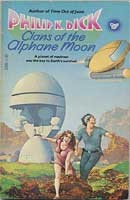 Philip K. Dick: Clans of the Alphane Moon (1985, Dell Publishing Company)