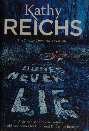 Kathy Reichs: Bones never lie (2014)