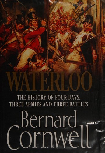 Bernard Cornwell: Waterloo (2014, William Collins)