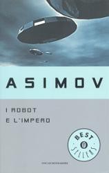 Isaac Asimov: I robot e l'impero (Paperback, Italian language, 1996, Mondadori)