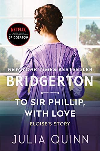 Julia Quinn: To Sir Phillip, With Love (Paperback, 2021, Avon)