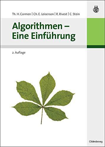 Thomas H. Cormen, Charles E. Leiserson, Ron Rivest, Clifford Stein: Algorithmen - Eine Einführung (German language, R. Oldenbourg Verlag)
