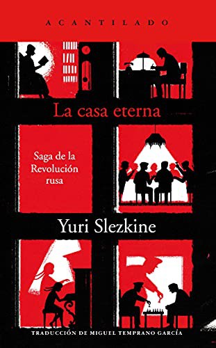 Miguel Temprano García, Yuri Slezkine: La casa eterna (Paperback, 2021, Acantilado)