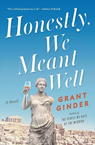 Grant Ginder: Honestly, We Meant Well (Hardcover, 2019, Flatiron Books)