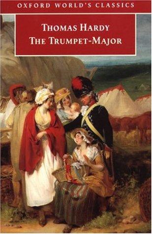 Thomas Hardy: The Trumpet-Major (Oxford World's Classics) (1999, Oxford University Press, USA)