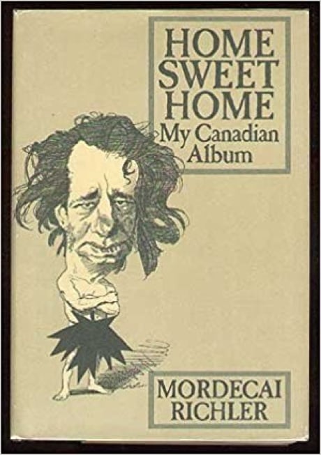 Mordecai Richler: Home Sweet Home (Hardcover, 1984, Knopf)