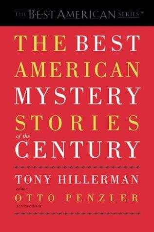 Otto Penzler, Tony Hillerman: The Best American Mystery Stories of the Century (The Best American Series) (2001, Houghton Mifflin)