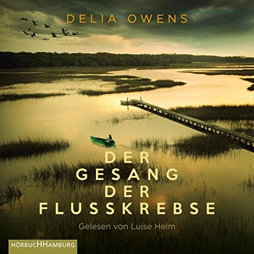 Delia Owens: Der Gesang der Flusskrebse (AudiobookFormat, German language, 2019, Hörbuch Hamburg)