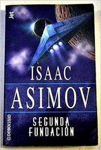 Isaac Asimov: Segunda Fundacion (Spanish language, 2002)