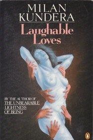 Milan Kundera: Laughable loves (Paperback, 1987, Penguin Books)