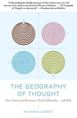 Richard Nisbett: The Geography of Thought (2004, Free Press)