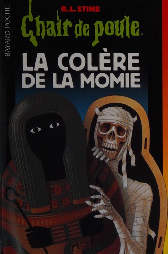 R. Stine: Colere de la momie nø22 nlle édition (Paperback, French language, 2001, Bayard)