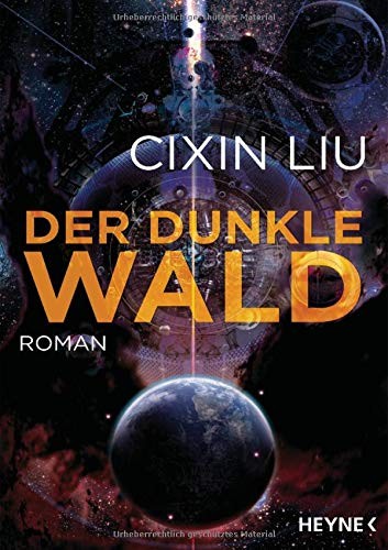 Cixin Liu: Der dunkle Wald (Paperback, German language, 2018, Heyne Verlag)