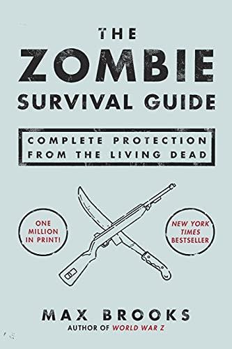 Max Brooks: The Zombie Survival Guide: Complete Protection from the Living Dead (2003)