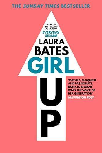 Laura Bates, Laura Bates: Girl Up (2016)