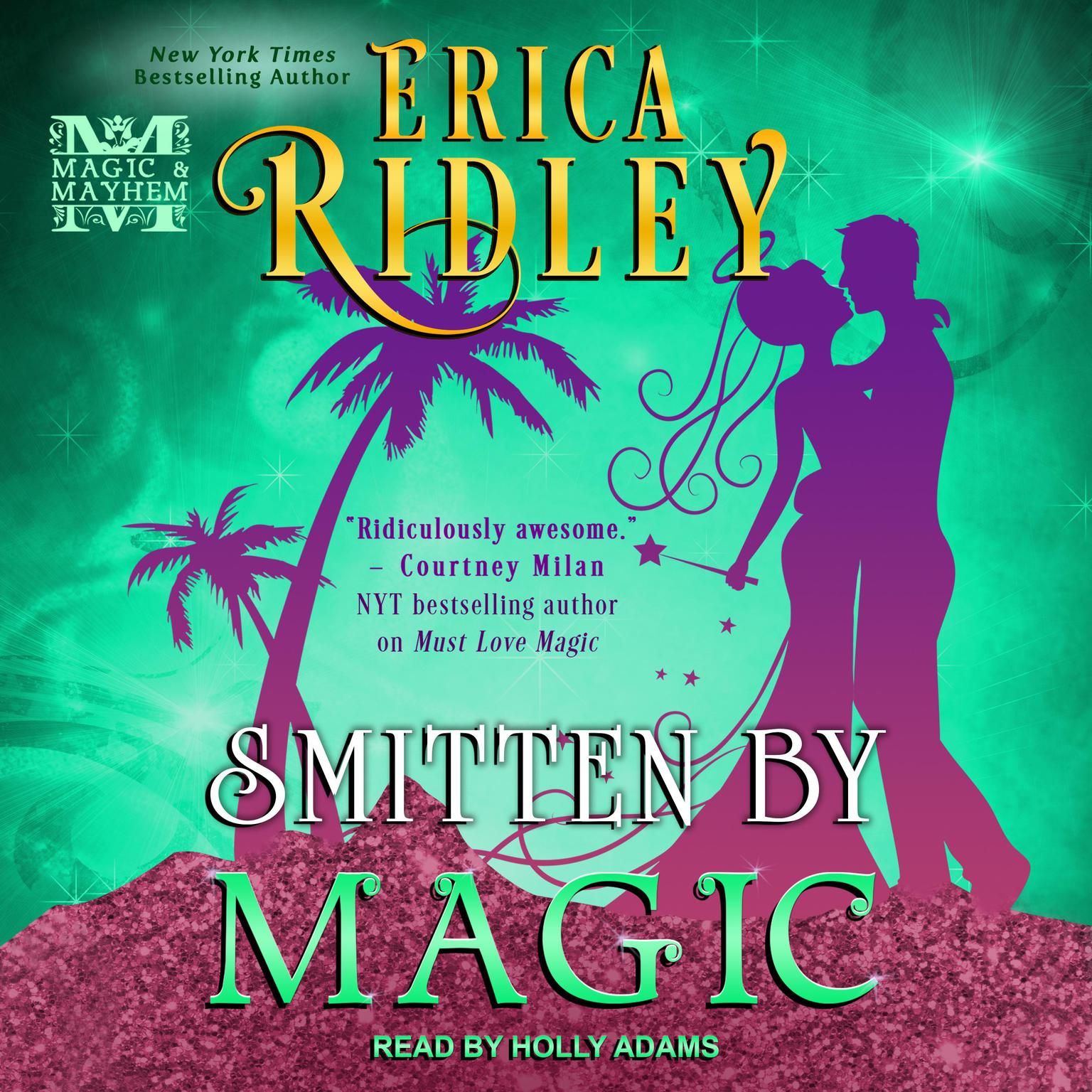 Erica Ridley: Smitten by Magic (Paperback, 2019, WebMotion)