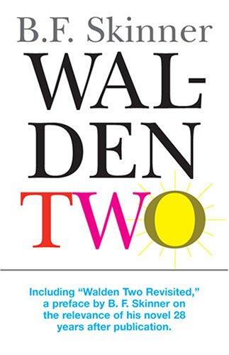 B. F. Skinner: Walden Two (2005, Hackett Publishing Company)